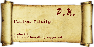 Pallos Mihály névjegykártya